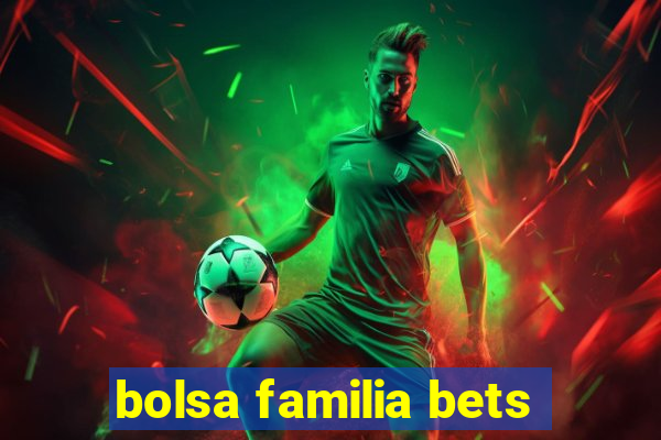 bolsa familia bets